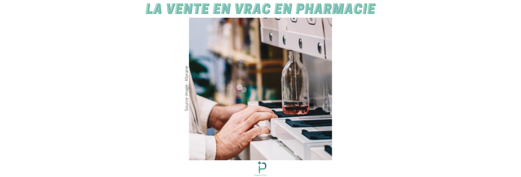 LA VENTE EN VRAC EN PHARMACIE